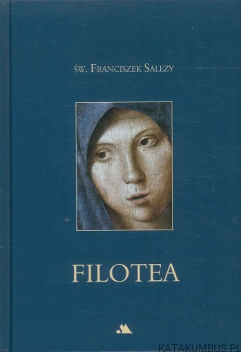Filotea. ŚW. FRANCISZEK SALEZY
