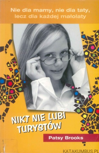 Nikt nie lubi turystów. PATSY BROOKS