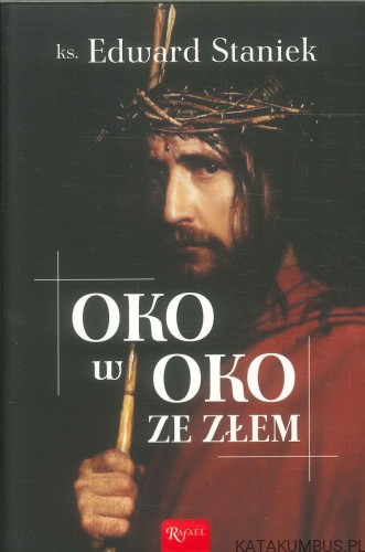Oko w oko ze złem. EDWARD STANIEK