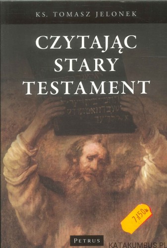 Czytając Stary Testament. TOMASZ JELONEK