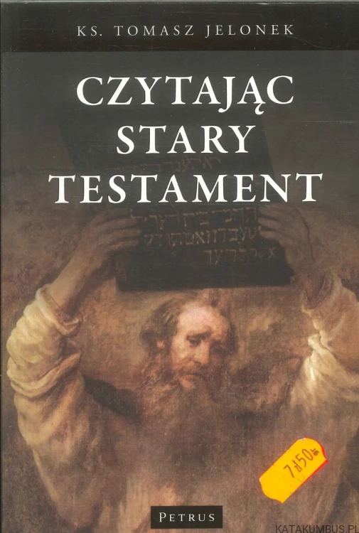 Czytając Stary Testament. TOMASZ JELONEK