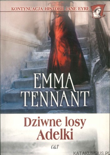 Dziwne losy Adelki. EMMA TENNANT