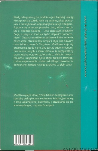 Otwarty umysł otwarte serce. Kontemplacyjny wymiar Ewangelii. THOMAS KEATING OCSO