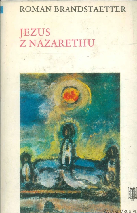 Jezus z Nazarethu. ROMAN BRANDSTAETTER