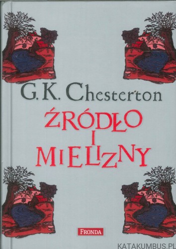 Źródło i mielizny. G.K. CHESTERTON