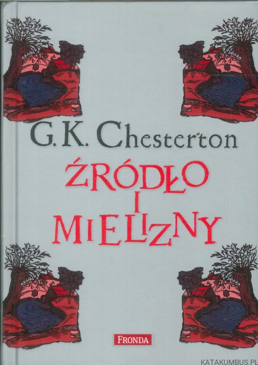 Źródło i mielizny. G.K. CHESTERTON