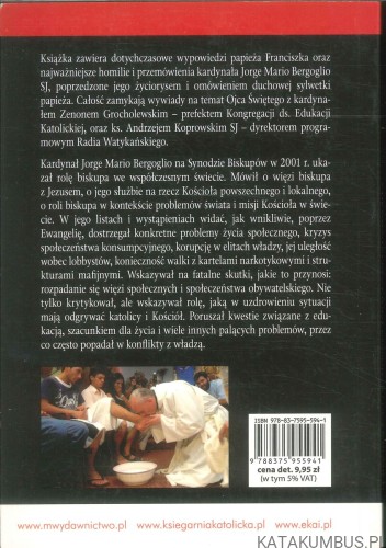Chciałbym kościoła ubogiego dla ubogich. PAPIEŻ FRANCISZEK (KARD. JORGE MARIO BERGOGLIO)