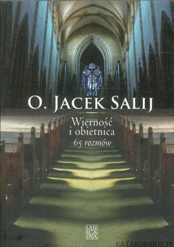 Wierność i obietnica. 65 rozmów. JACEK SALIJ