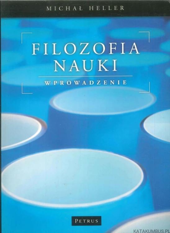Filozofia nauki. Wprowadzenie. MICHAŁ HELLER
