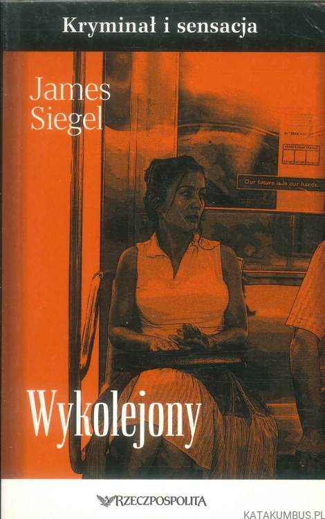 Wykolejony. JAMES SIEGEL