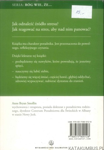 Bóg wie, że jesteś zestresowany. ANNE BRYAN SMOLLIN