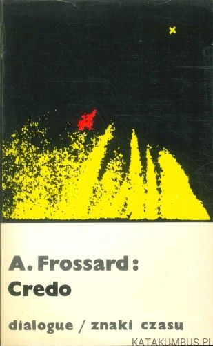 Credo. ANDRÉ FROSSARD