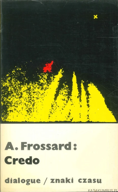 Credo. ANDRÉ FROSSARD
