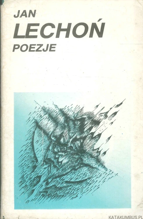 Poezje. JAN LECHOŃ