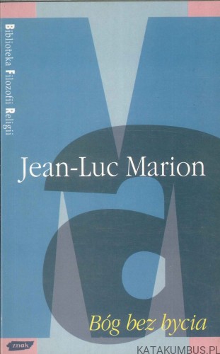 Bóg bez bycia. JEAN-LUC MARION