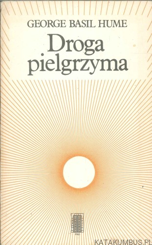 Droga pielgrzyma. GEORGE BASIL HUME