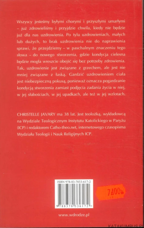 Uzdrowienie. Kiedy zbawienie przyobleka się w ciało. CHRISTELLE JAVARY