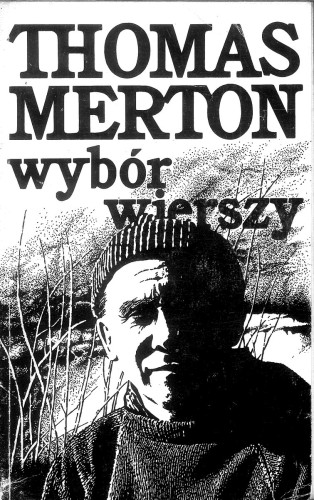Wybór wierszy. THOMAS MERTON