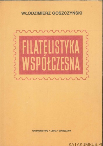Filatelistyka współczesna. WŁODZIMIERZ GOSZCZYŃSKI