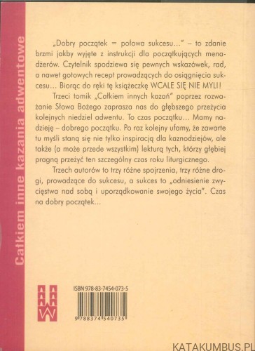 Na dobry początek... Całkiem inne kazania adwentowe. KS. KRZYSZTOF ORA, KS. BARTOSZ BARCZYSZYN, KS. RAFAŁ KOWALSKI