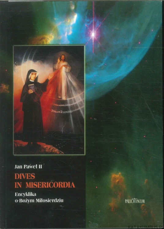 Dives in misericordia. Encyklika o Bożym Miłosierdziu. JAN PAWEŁ II