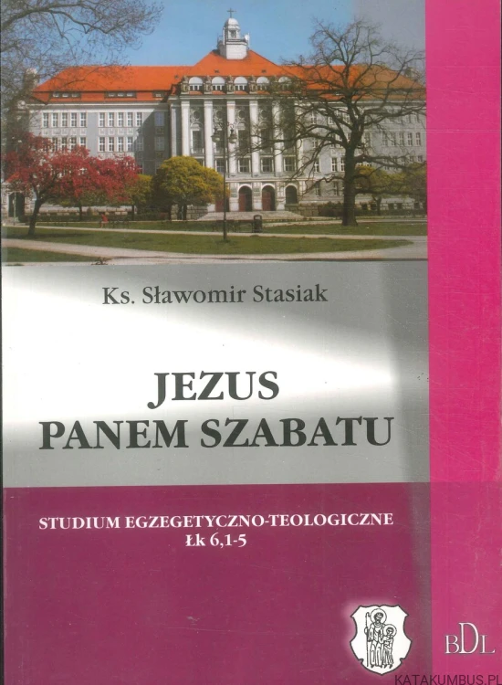Jezus panem szabatu. KS. SŁAWOMIR STASIAK