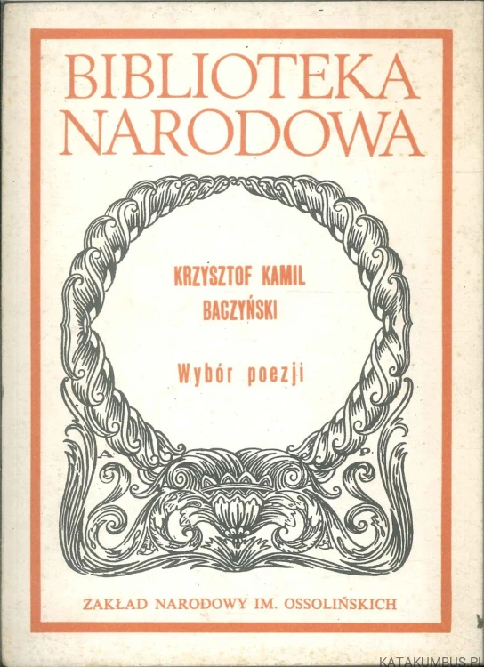 Wybór poezji. KRZYSZTOF KAMIL BACZYŃSKI