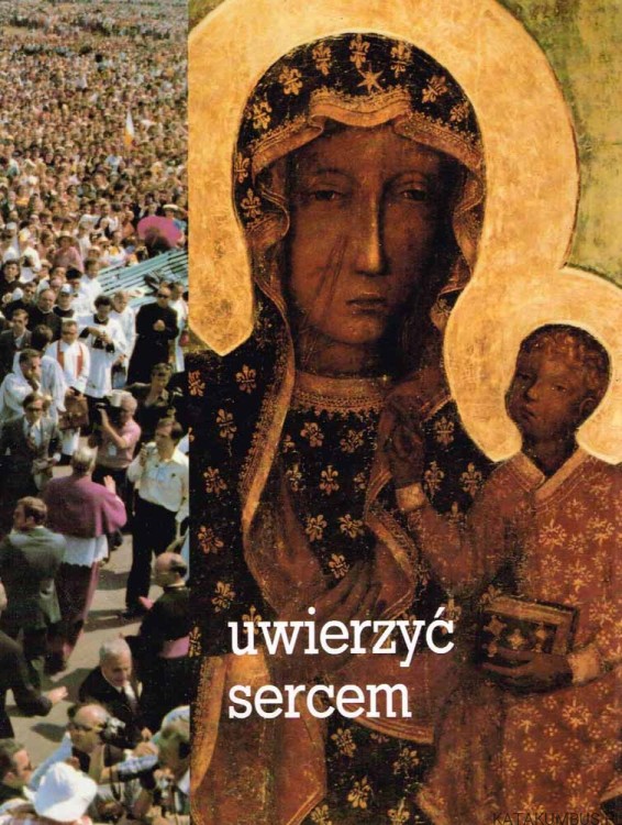 Uwierzyć sercem / Katechetyczny Zespół Warszawski