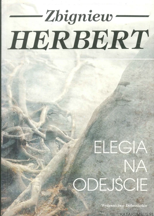 Elegia na odejście. ZBIGNIEW HERBERT
