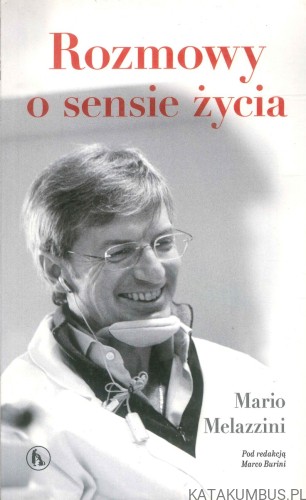 Rozmowy o sensie życia. RED. MARCO BURINI