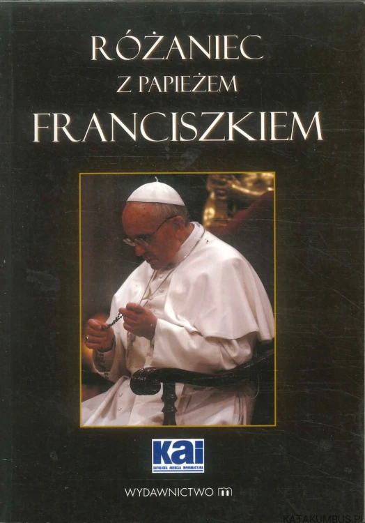 Różaniec z Papieżem Franciszkiem. PRACA ZBIOROWA
