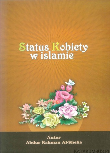 Status kobiety w islamie. ABDUR RAHMAN AL-SHEHA