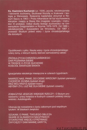Stokrotnie więcej otrzymasz. W blaskach świętości. Rozważania o życiu zakonnym. KS. KAZIMIERZ KUCHARSKI SJ