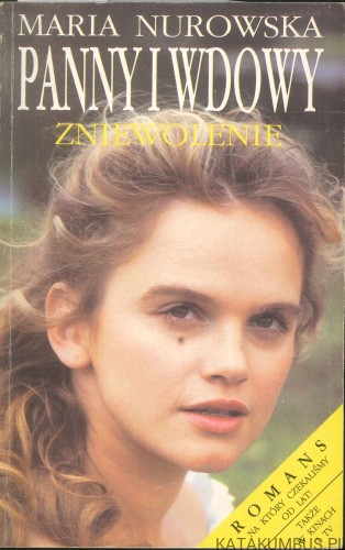 Panny i wdowy. Zniewolenie. MARIA NUROWSKA