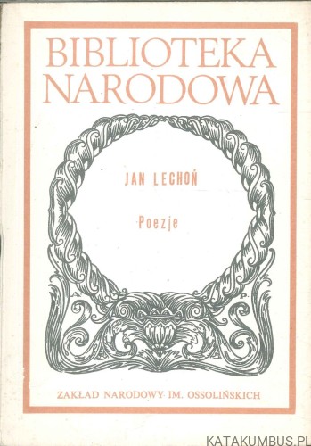 Poezje. JAN LECHOŃ