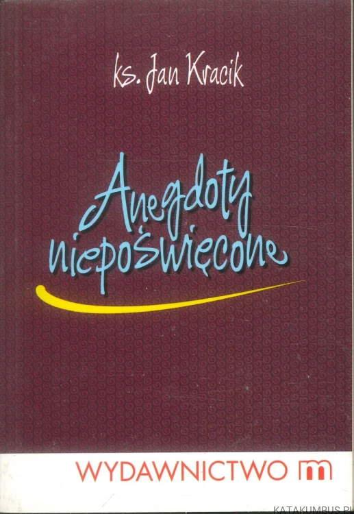 Anegdoty niepoświęcone. JAN KRACIK