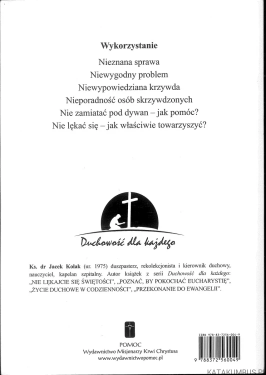 Niewysłuchani. Sytuacja osób wykorzystanych. KS. JACEK KOŁAK
