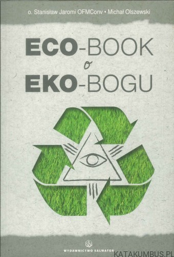 Eco-book o Eko-Bogu. STANISŁAW JAROMI, MICHAŁ OLSZEWSKI