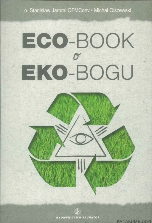 Eco-book o Eko-Bogu. STANISŁAW JAROMI, MICHAŁ OLSZEWSKI