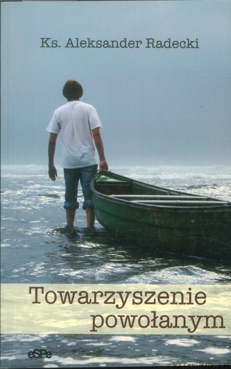 Towarzyszenie powołanym. KS. ALEKSANDER RADECKI