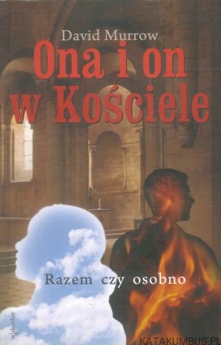 Ona i on w Kościele. Razem czy osobno. DAVID MURROW