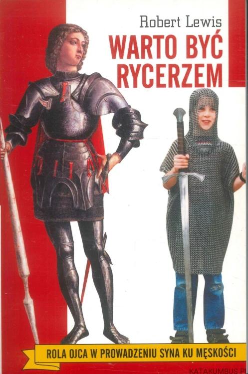 Warto być rycerzem. ROBERT LEWIS