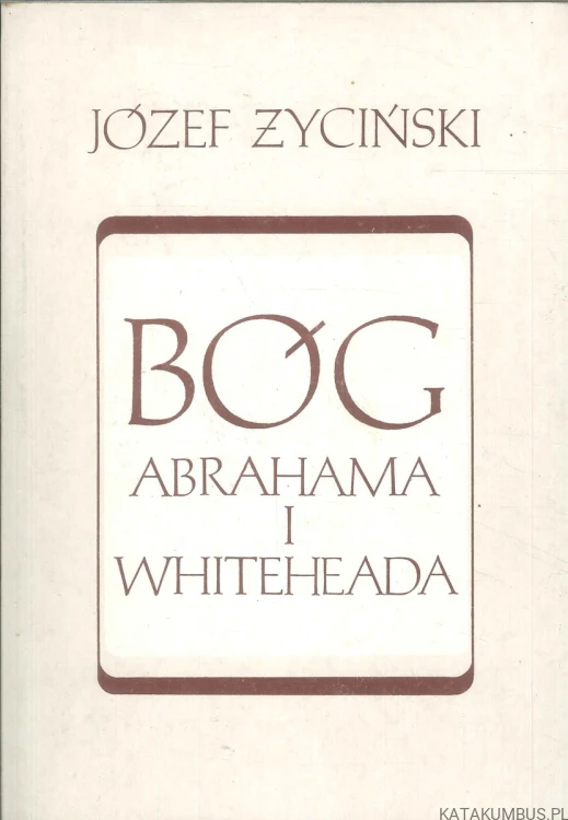 Bóg Abrahama i Whiteheada. JÓZEF ŻYCIŃSKI