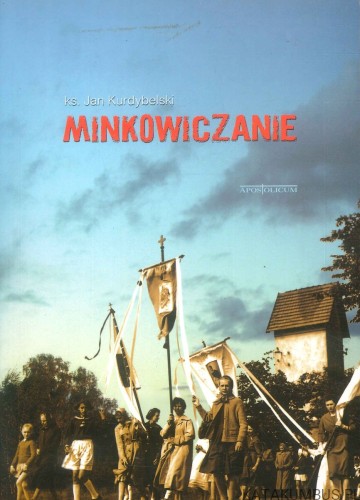 Minkowiczanie. KS. JAN KURDYBELSKI