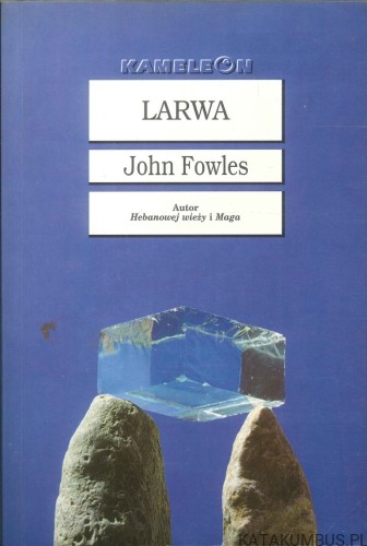 Larwa. JOHN FOWLES