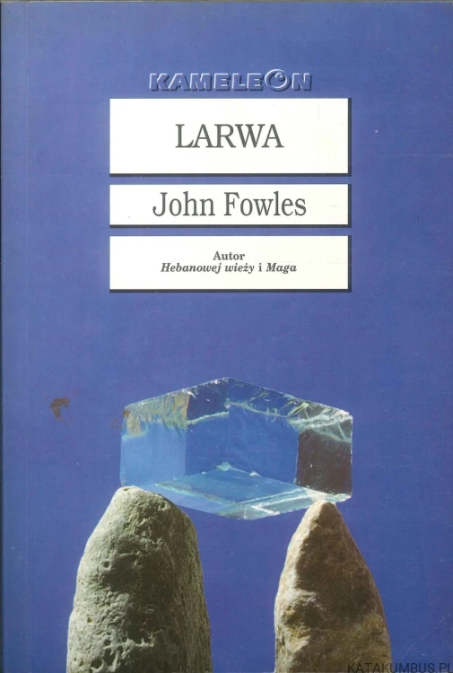 Larwa. JOHN FOWLES