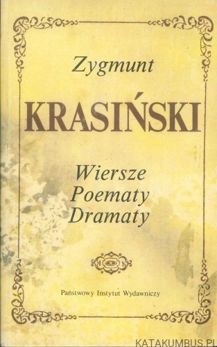 Wiersze, poematy, dramaty. ZYGMUNT KRASIŃSKI