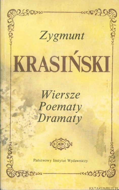Wiersze, poematy, dramaty. ZYGMUNT KRASIŃSKI