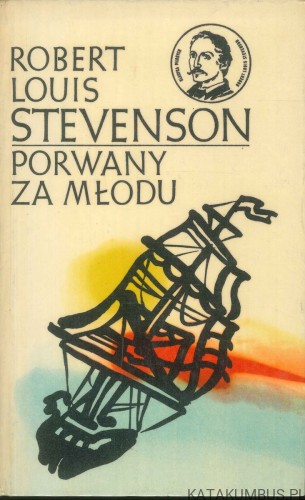 Porwany za młodu. ROBERT LOUIS STEVENSON