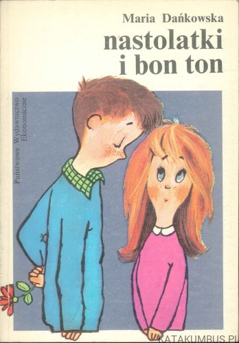 Nastolatki i bon ton. MARIA DAŃKOWSKA